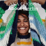 Lana Grossa About Berlin Ausgabe 12